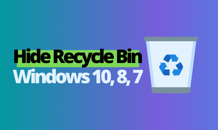 how to hide recycle bin windows 10, 8, 7, XP