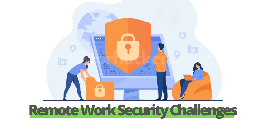 Remote Work Security Challenges