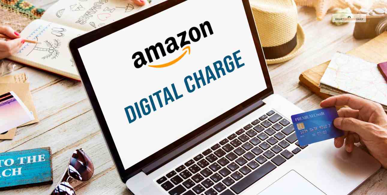 What is Amazon's digital charge?