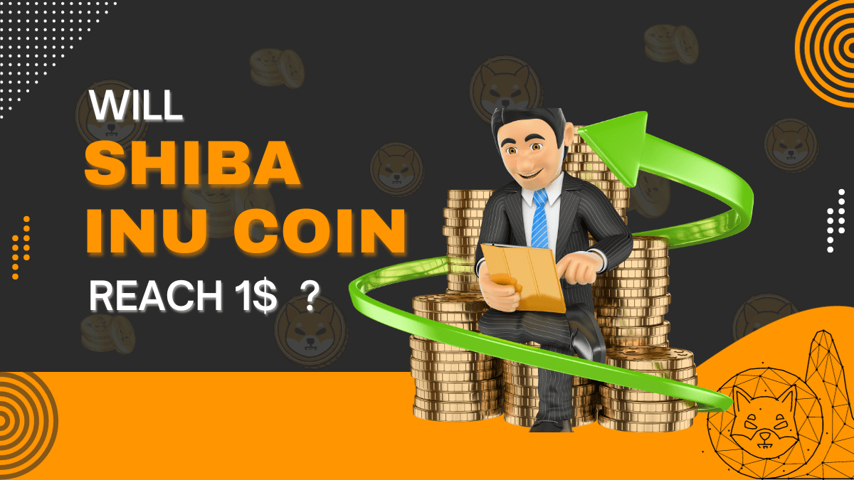 Will Shiba Inu Coin Reach $1?