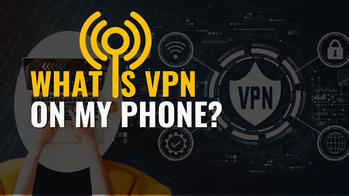 what is vpn on my phone