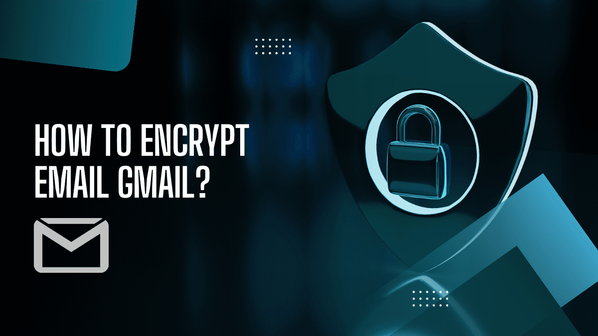 How to encrypt email Gmail
