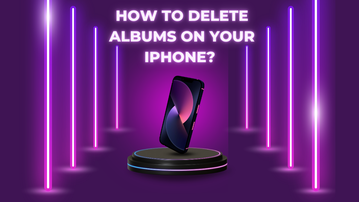 How To Delete Albums On Your iPhone?